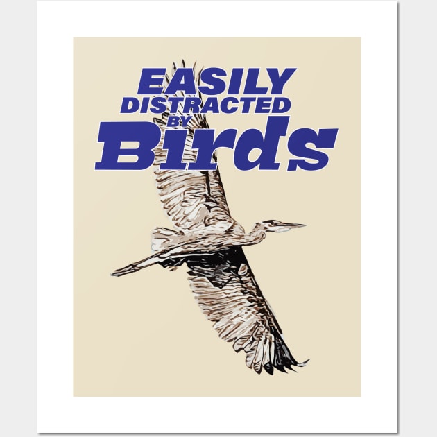 Easily distracted by birds - Great Blue Heron Wall Art by Ripples of Time